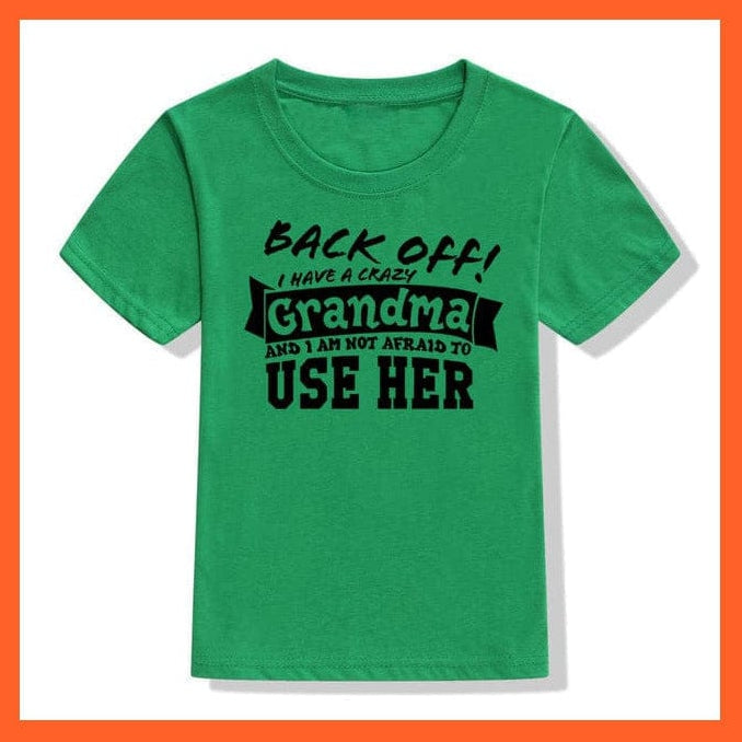 whatagift.com.au Kids T-shirts 52M7-KSTGN- / 12M Back Off I Have A Crazy Grandma Print Kids T-Shirt | Letters Fashion Streetwear