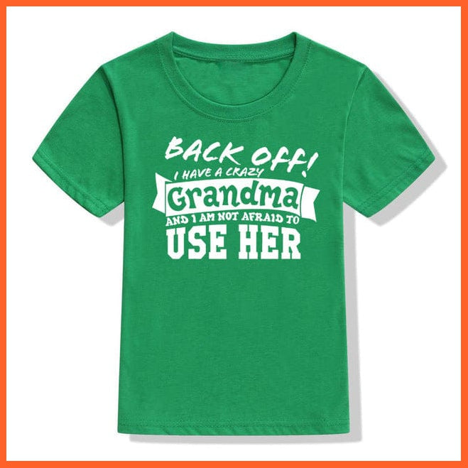 whatagift.com.au Kids T-shirts 52M8-KSTGN- / 24M Back Off I Have A Crazy Grandma Print Kids T-shirt | Letters Fashion Streetwear