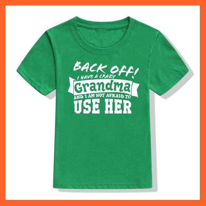 whatagift.com.au Kids T-shirts 52M8-KSTGN- / 24M Back Off I Have A Crazy Grandma Print Kids T-Shirt | Letters Fashion Streetwear