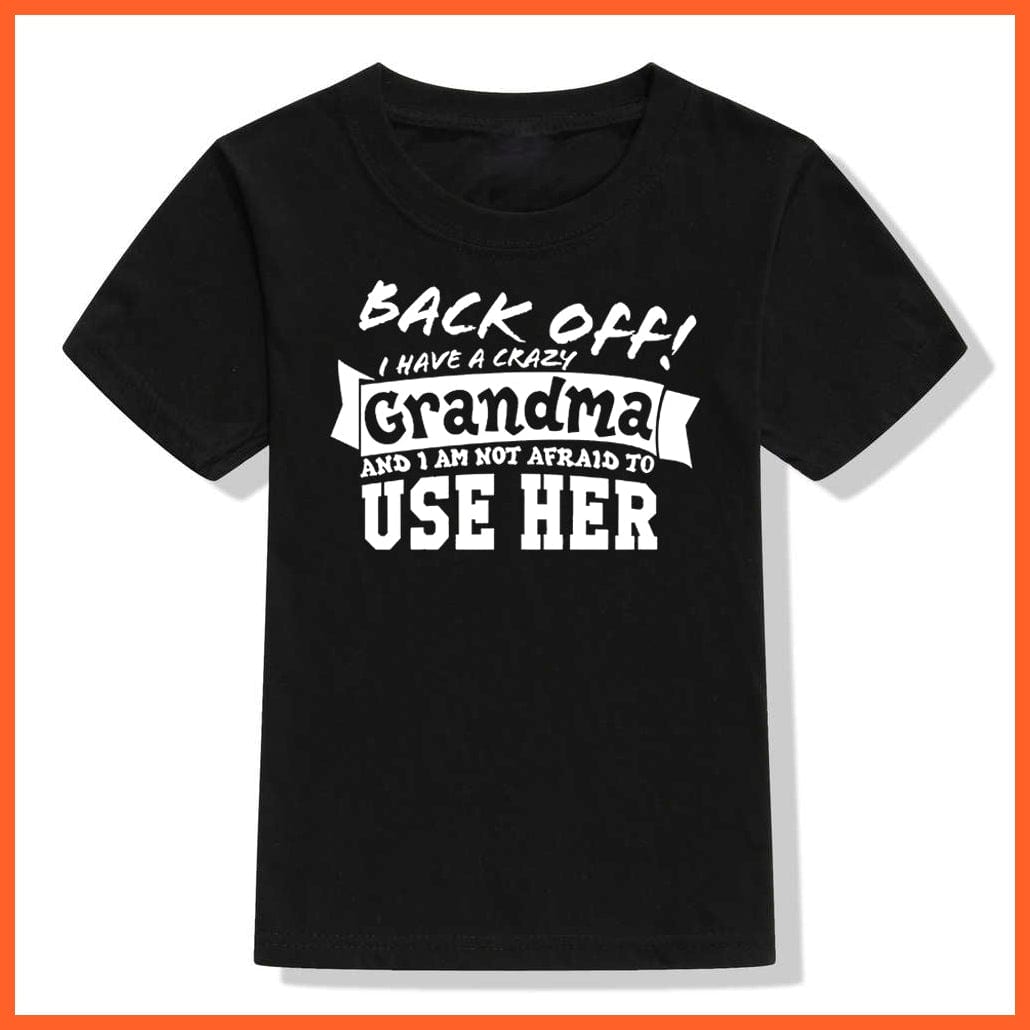 whatagift.com.au Kids T-shirts Back Off I Have A Crazy Grandma Print Kids T-shirt | Letters Fashion Streetwear