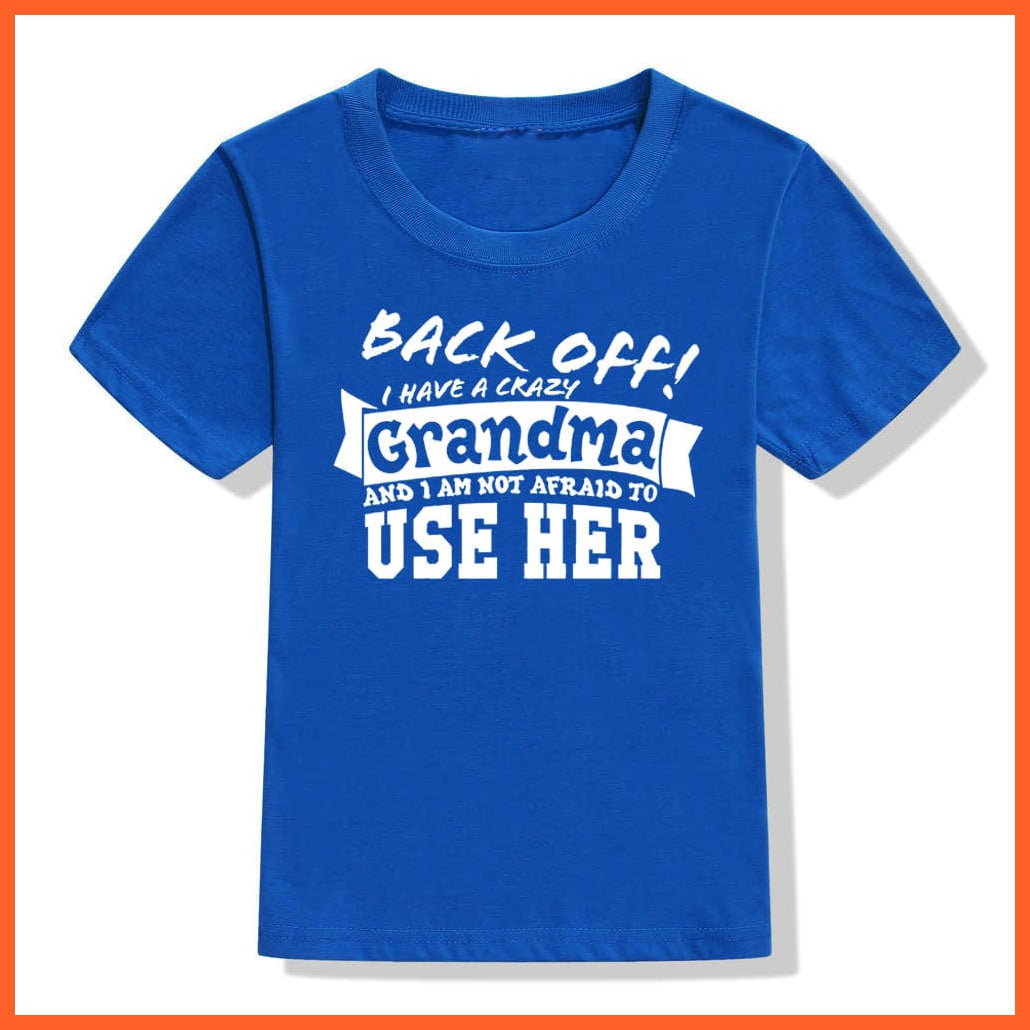 whatagift.com.au Kids T-shirts Back Off I Have A Crazy Grandma Print Kids T-shirt | Letters Fashion Streetwear