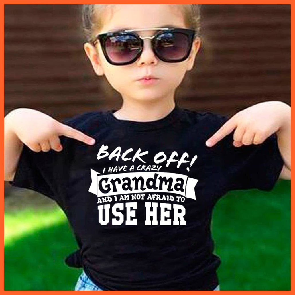 whatagift.com.au Kids T-shirts Back Off I Have A Crazy Grandma Print Kids T-shirt | Letters Fashion Streetwear