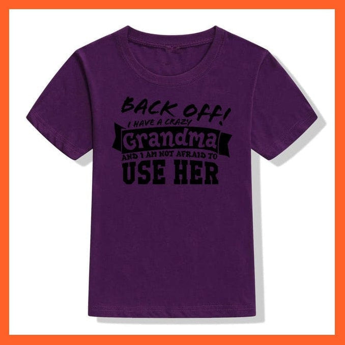 whatagift.com.au Kids T-shirts Back Off I Have A Crazy Grandma Print Kids T-Shirt | Letters Fashion Streetwear