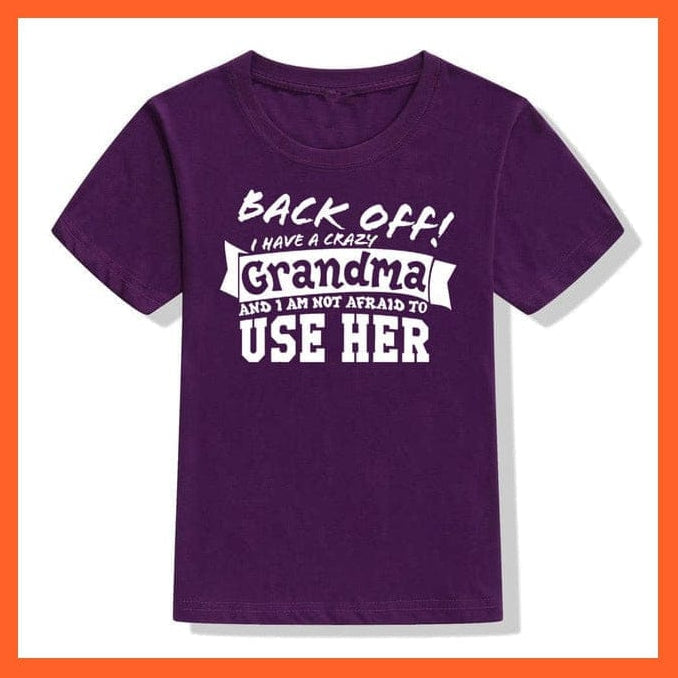 whatagift.com.au Kids T-shirts Back Off I Have A Crazy Grandma Print Kids T-Shirt | Letters Fashion Streetwear