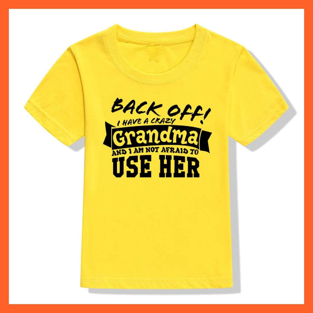 whatagift.com.au Kids T-shirts Back Off I Have A Crazy Grandma Print Kids T-Shirt | Letters Fashion Streetwear