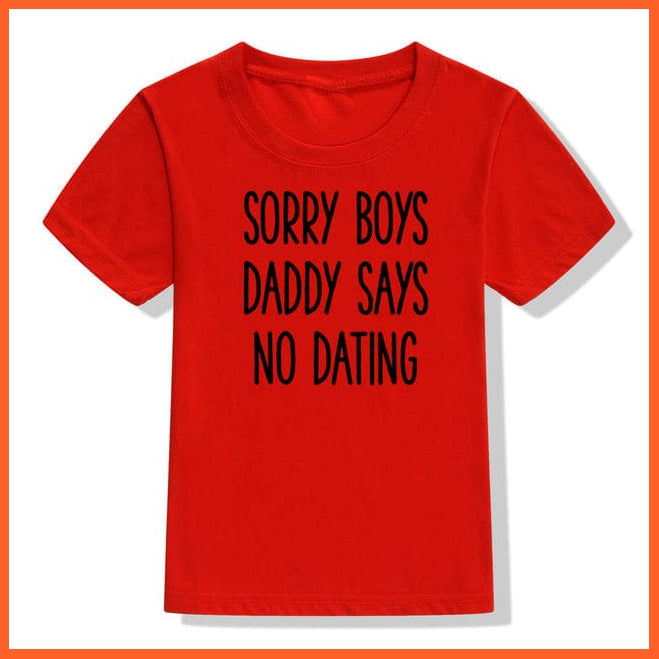 whatagift.com.au Kids T-shirts HG13-KSTRD / 3T Children Funny T-Shirt | Sorry Mommy / Daddy Says No Dating Print Kids T-shirt