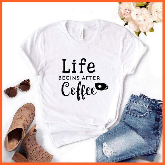 Trending Coffee Lover Tshirts - Life Begins After Coffee | whatagift.com.au.